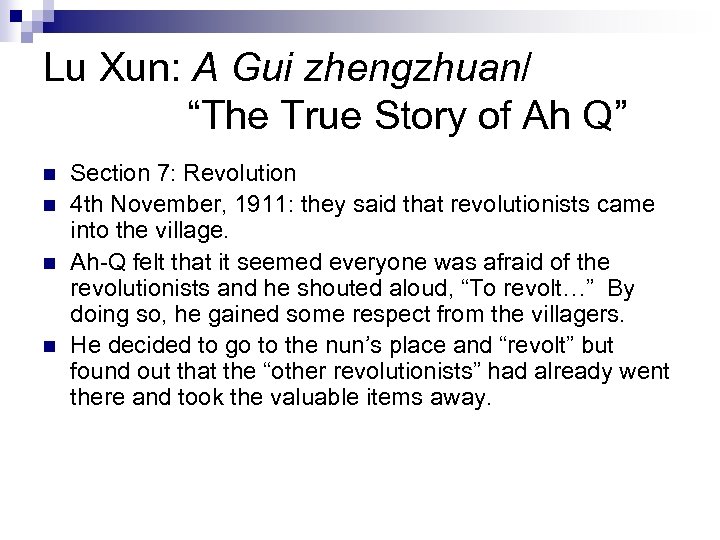 Lu Xun: A Gui zhengzhuan/ “The True Story of Ah Q” n n Section