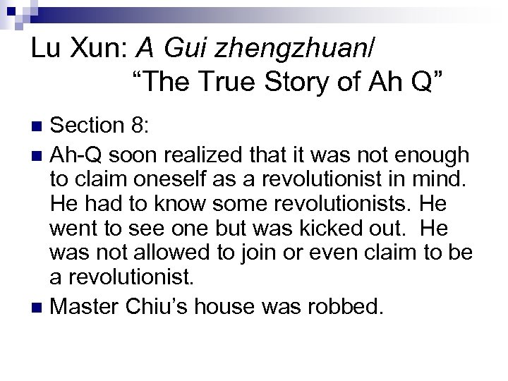 Lu Xun: A Gui zhengzhuan/ “The True Story of Ah Q” Section 8: n