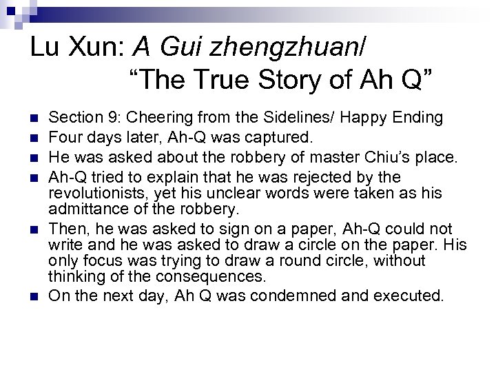 Lu Xun: A Gui zhengzhuan/ “The True Story of Ah Q” n n n