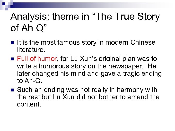 Analysis: theme in “The True Story of Ah Q” n n n It is