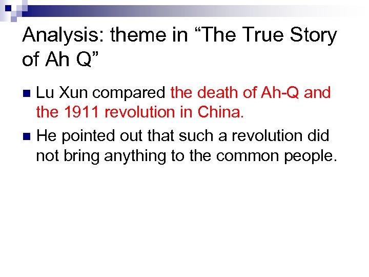 Analysis: theme in “The True Story of Ah Q” Lu Xun compared the death