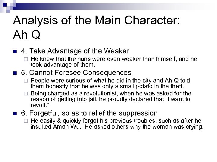 Analysis of the Main Character: Ah Q n 4. Take Advantage of the Weaker