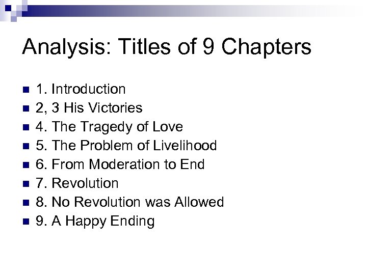 Analysis: Titles of 9 Chapters n n n n 1. Introduction 2, 3 His