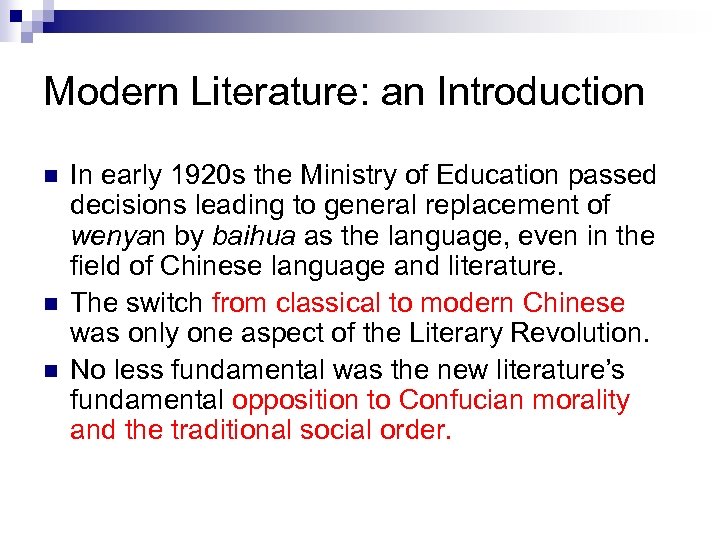 Modern Literature: an Introduction n In early 1920 s the Ministry of Education passed