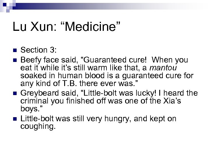 Lu Xun: “Medicine” n n Section 3: Beefy face said, “Guaranteed cure! When you