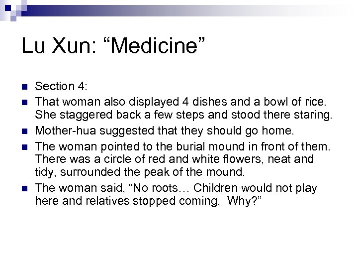 Lu Xun: “Medicine” n n n Section 4: That woman also displayed 4 dishes