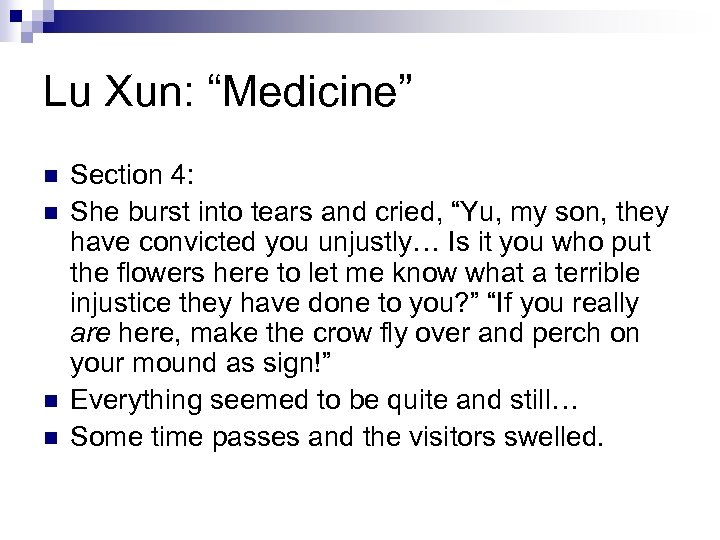 Lu Xun: “Medicine” n n Section 4: She burst into tears and cried, “Yu,