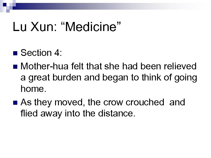 Lu Xun: “Medicine” Section 4: n Mother-hua felt that she had been relieved a