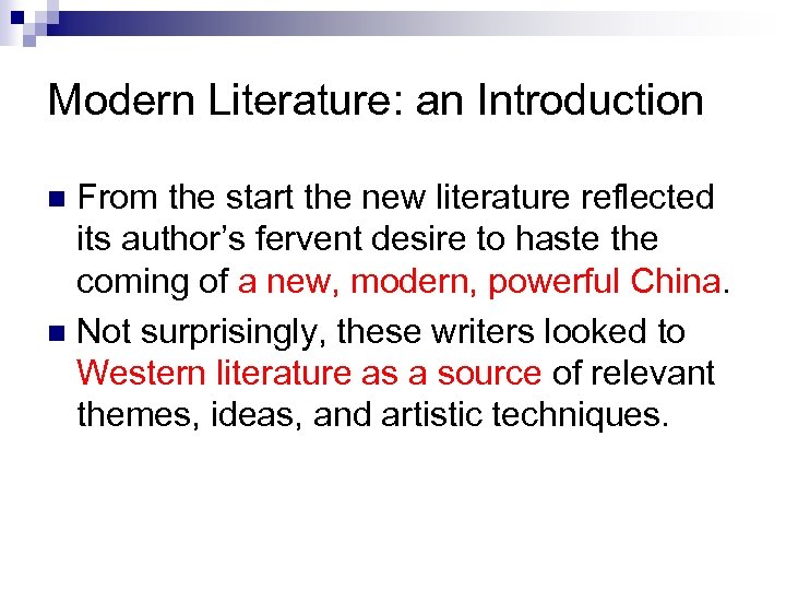 Modern Literature: an Introduction From the start the new literature reflected its author’s fervent