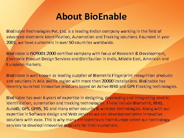 About Bio. Enable Technologies Pvt. Ltd. is a leading Indian company working in the