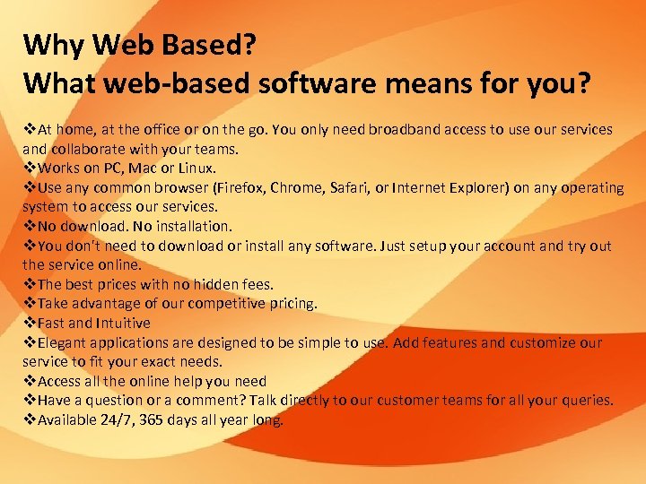 Why Web Based? What web-based software means for you? v. At home, at the