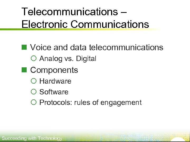 Telecommunications – Electronic Communications n Voice and data telecommunications ¡ Analog vs. Digital n