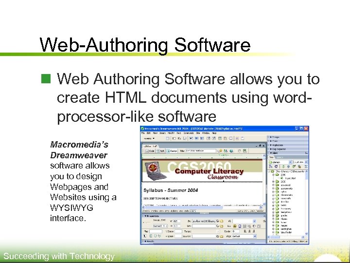 Web-Authoring Software n Web Authoring Software allows you to create HTML documents using wordprocessor-like
