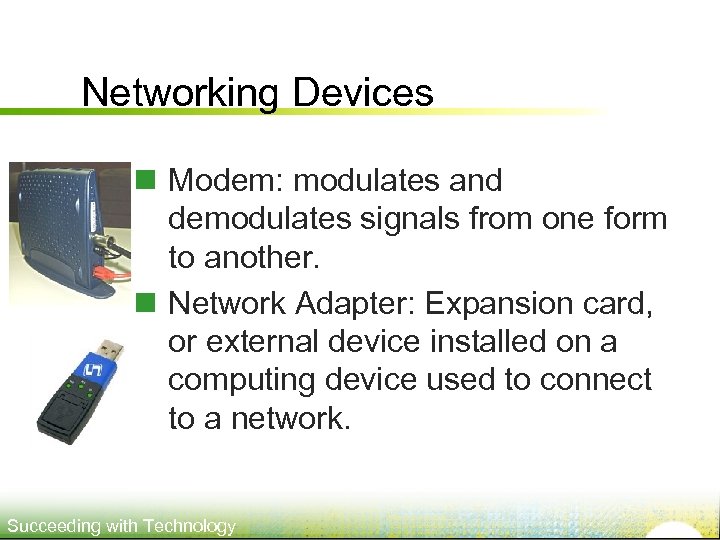 Networking Devices n Modem: modulates and demodulates signals from one form to another. n