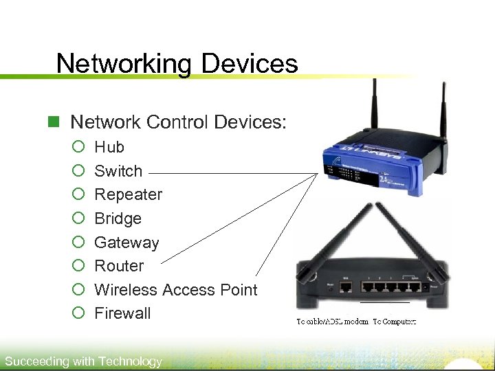 Networking Devices n Network Control Devices: ¡ ¡ ¡ ¡ Hub Switch Repeater Bridge
