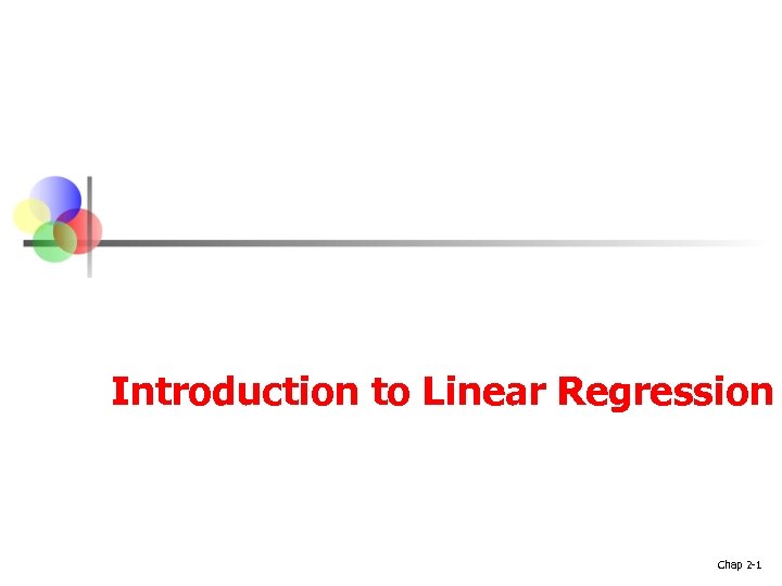 Introduction to Linear Regression Chap 2 -1 