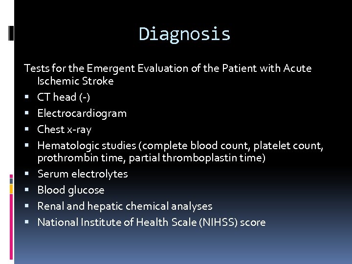 Diagnosis Tests for the Emergent Evaluation of the Patient with Acute Ischemic Stroke CT