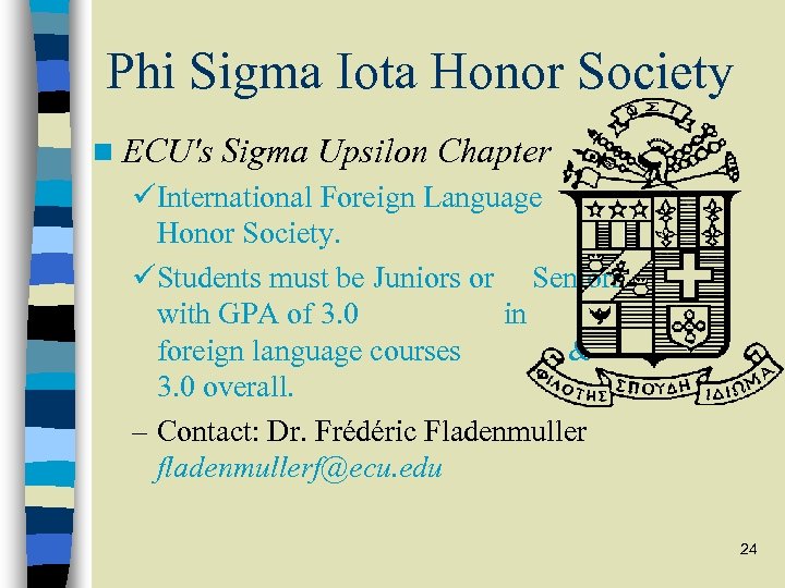 Phi Sigma Iota Honor Society n ECU's Sigma Upsilon Chapter üInternational Foreign Language Honor