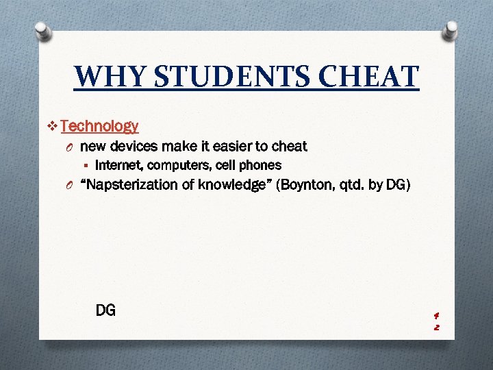 WHY STUDENTS CHEAT v Technology O new devices make it easier to cheat §