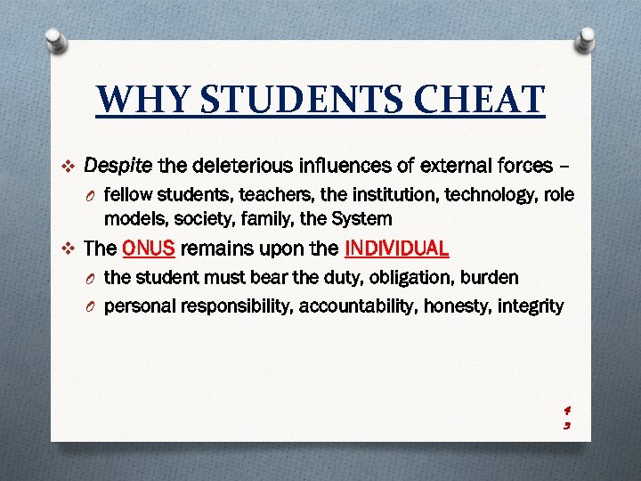 WHY STUDENTS CHEAT v Despite the deleterious influences of external forces – O fellow