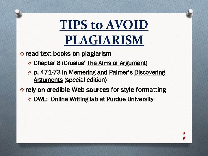 TIPS to AVOID PLAGIARISM v read text books on plagiarism O Chapter 6 (Crusius’