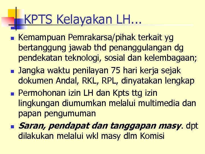 KPTS Kelayakan LH. . . n n Kemampuan Pemrakarsa/pihak terkait yg bertanggung jawab thd