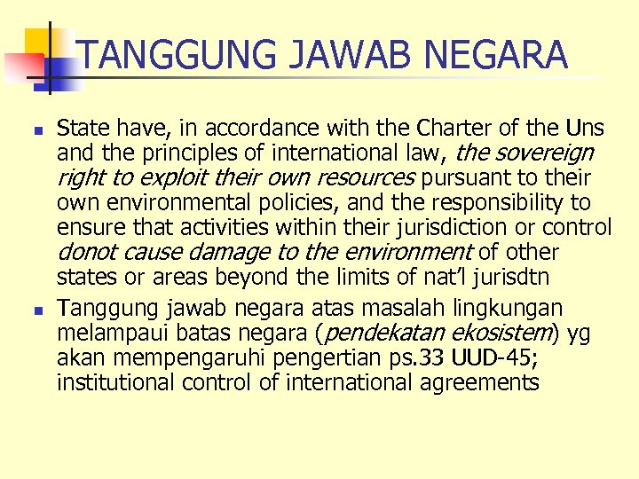 TANGGUNG JAWAB NEGARA n n State have, in accordance with the Charter of the