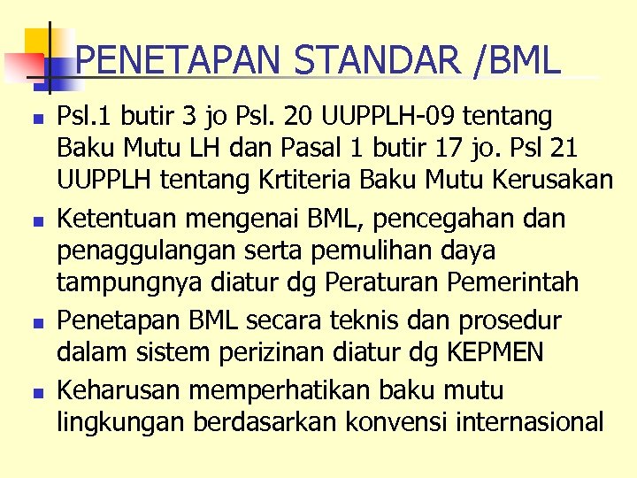 PENETAPAN STANDAR /BML n n Psl. 1 butir 3 jo Psl. 20 UUPPLH-09 tentang