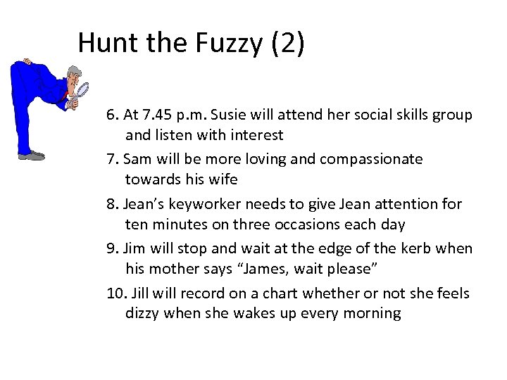 Hunt the Fuzzy (2) 6. At 7. 45 p. m. Susie will attend her
