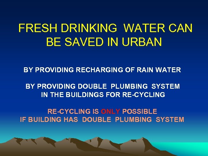  FRESH DRINKING WATER CAN BE SAVED IN URBAN BY PROVIDING RECHARGING OF RAIN