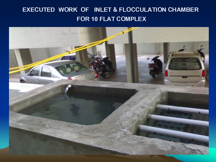 EXECUTED WORK OF INLET & FLOCCULATION CHAMBER FOR 10 FLAT COMPLEX 