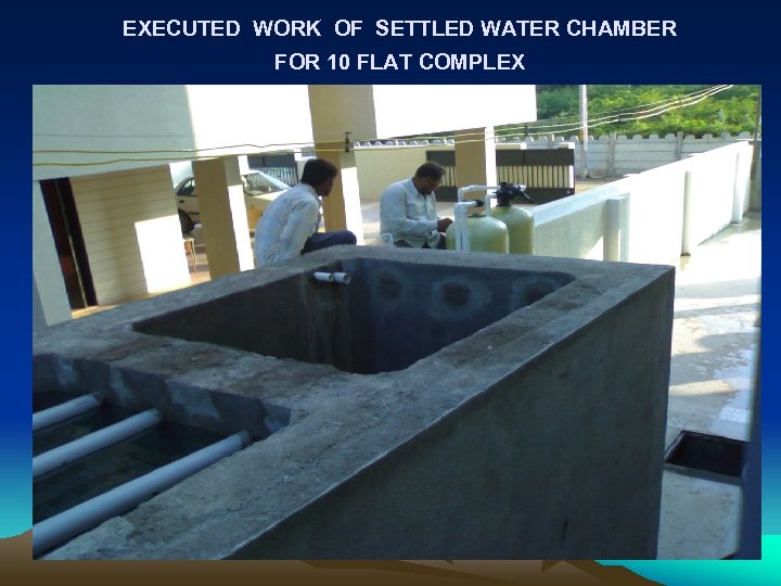 EXECUTED WORK OF SETTLED WATER CHAMBER FOR 10 FLAT COMPLEX 