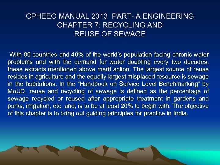 CPHEEO MANUAL 2013 PART- A ENGINEERING CHAPTER 7: RECYCLING AND REUSE OF SEWAGE With