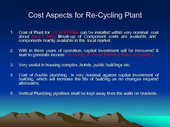 Cost Aspects for Re-Cycling Plant 1. Cost of Plant for 10 to 20 Flats