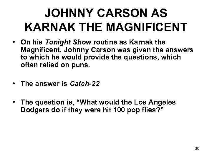 JOHNNY CARSON AS KARNAK THE MAGNIFICENT • On his Tonight Show routine as Karnak