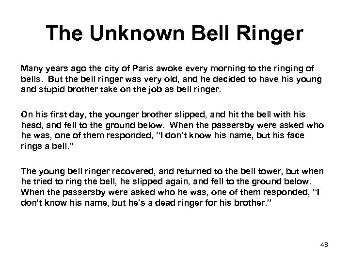 The Unknown Bell Ringer Many years ago the city of Paris awoke every morning