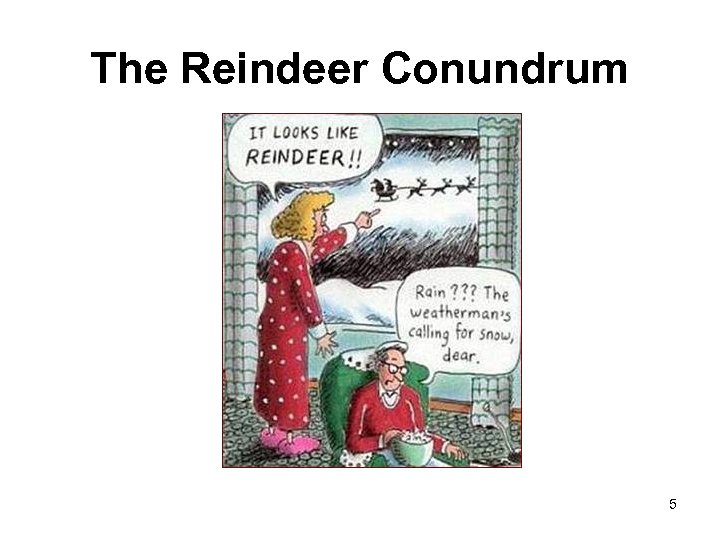 The Reindeer Conundrum 5 
