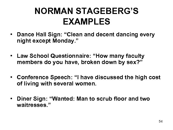 NORMAN STAGEBERG’S EXAMPLES • Dance Hall Sign: “Clean and decent dancing every night except
