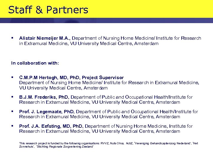 Staff & Partners § Alistair Niemeijer M. A. , Department of Nursing Home Medicine/