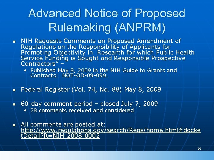 Advanced Notice of Proposed Rulemaking (ANPRM) n NIH Requests Comments on Proposed Amendment of