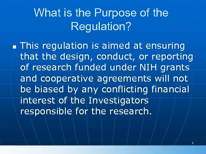 What is the Purpose of the Regulation? n This regulation is aimed at ensuring
