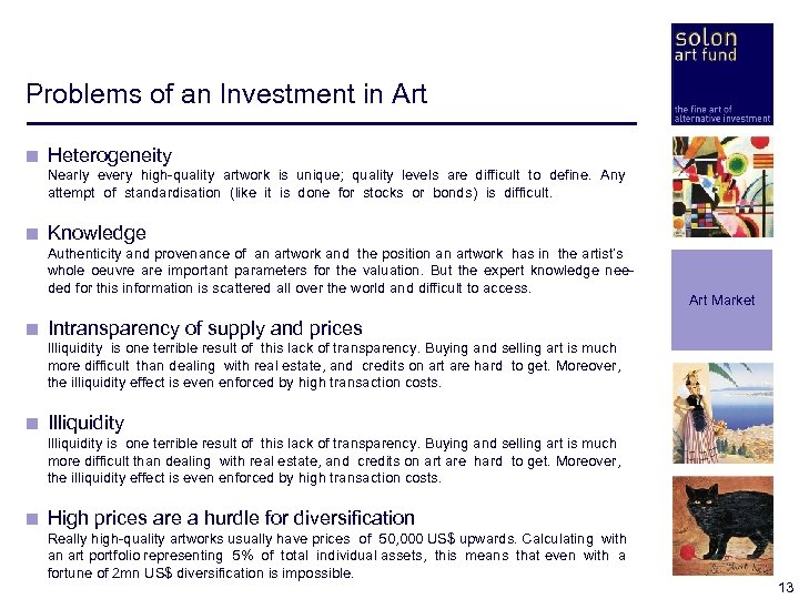 Problems of an Investment in Art < Heterogeneity < Nearly every high-quality artwork is