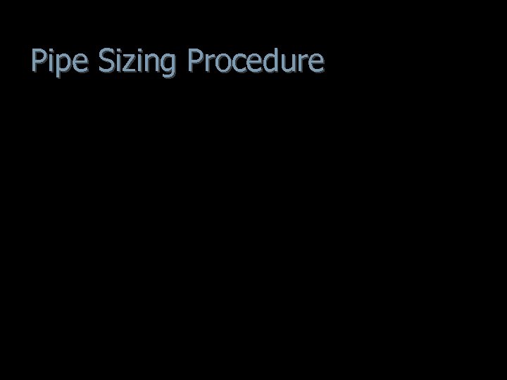 Pipe Sizing Procedure 