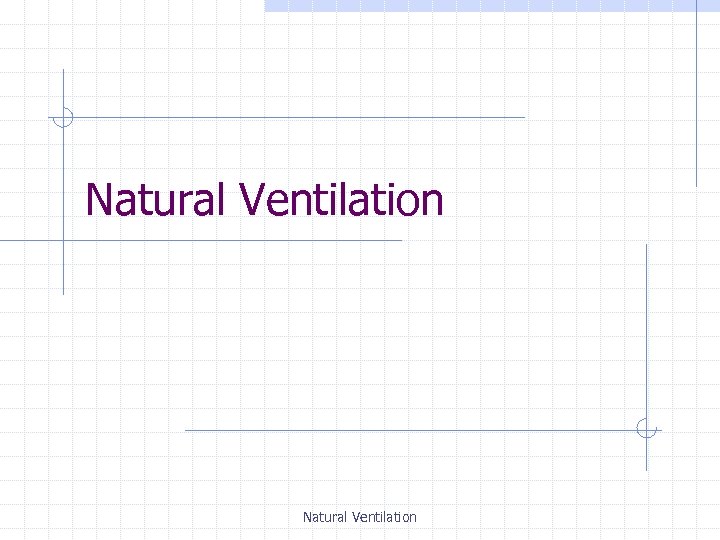 Natural Ventilation 