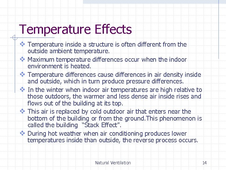 Temperature Effects v Temperature inside a structure is often different from the v v