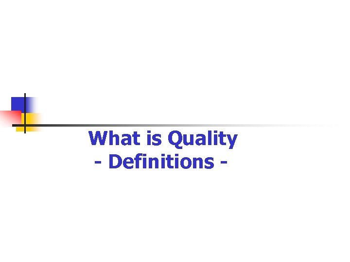 What is Quality - Definitions - 