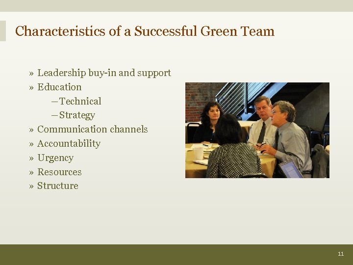 Characteristics of a Successful Green Team » Leadership buy-in and support » Education ―