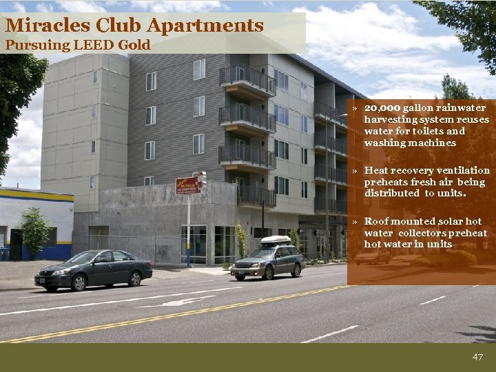 Miracles Club Apartments The Miracles Club Pursuing LEED Gold » 20, 000 gallon rainwater
