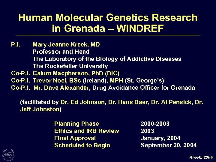 Human Molecular Genetics Research in Grenada – WINDREF P. I. Mary Jeanne Kreek, MD