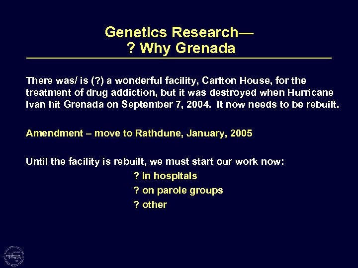 Genetics Research— ? Why Grenada There was/ is (? ) a wonderful facility, Carlton